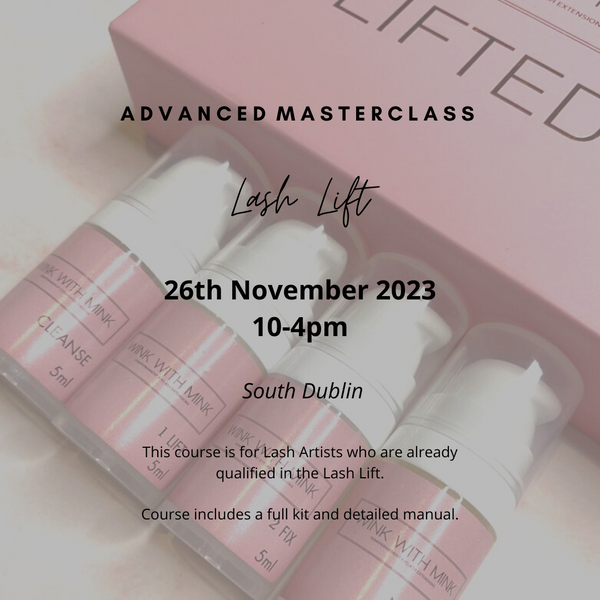 Advanced Lash Lift Masterclass Sunday 26th November 2023
