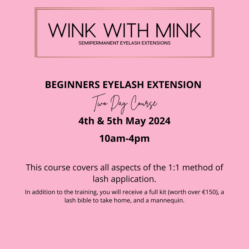 Beginner Classic Lash Course 4th & 5th May 2024