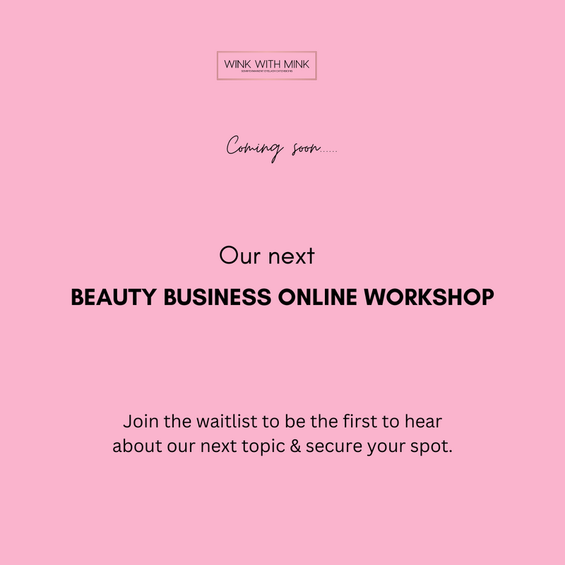 Next Beauty Business Online Workshop Waitlist